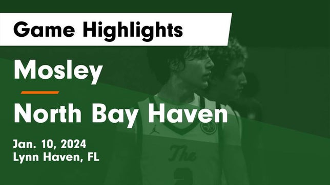 Watch this highlight video of the Mosley (Lynn Haven, FL) basketball team in its game Mosley  vs North Bay Haven  Game Highlights - Jan. 10, 2024 on Jan 10, 2024