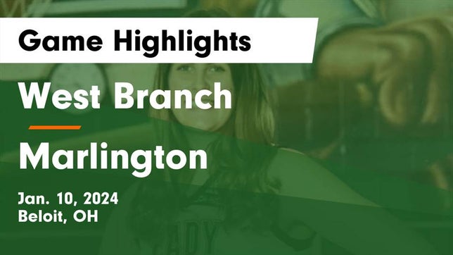 Watch this highlight video of the West Branch (Beloit, OH) girls basketball team in its game West Branch  vs Marlington  Game Highlights - Jan. 10, 2024 on Jan 10, 2024