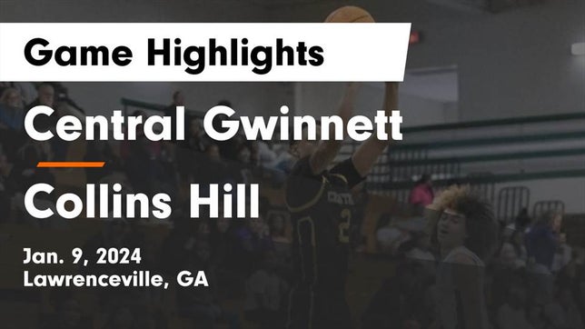 Watch this highlight video of the Central Gwinnett (Lawrenceville, GA) basketball team in its game Central Gwinnett  vs Collins Hill  Game Highlights - Jan. 9, 2024 on Jan 9, 2024