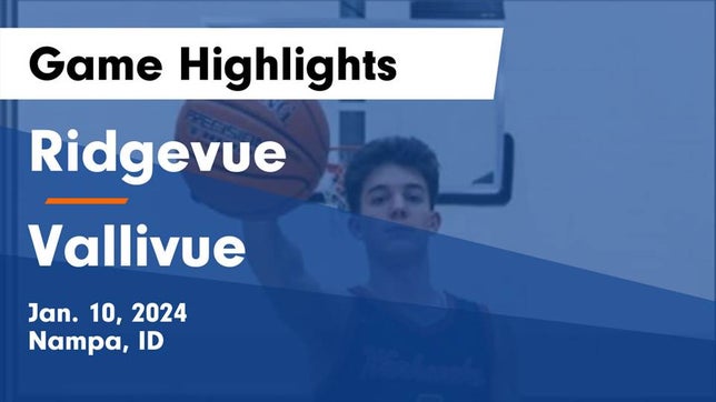 Watch this highlight video of the Ridgevue (Nampa, ID) basketball team in its game Ridgevue  vs Vallivue  Game Highlights - Jan. 10, 2024 on Jan 10, 2024