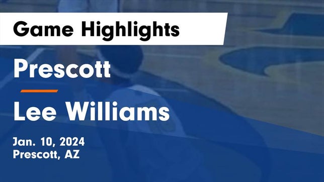 Watch this highlight video of the Prescott (AZ) basketball team in its game Prescott  vs Lee Williams  Game Highlights - Jan. 10, 2024 on Jan 10, 2024