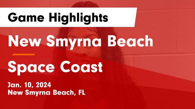 Watch this highlight video of the New Smyrna Beach (FL) girls basketball team in its game New Smyrna Beach  vs Space Coast  Game Highlights - Jan. 10, 2024 on Jan 10, 2024