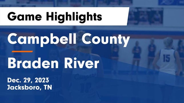 Watch this highlight video of the Campbell County (Jacksboro, TN) girls basketball team in its game Campbell County  vs Braden River  Game Highlights - Dec. 29, 2023 on Dec 29, 2023