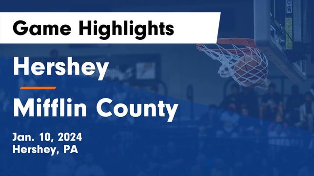 Watch this highlight video of the Hershey (PA) girls basketball team in its game Hershey  vs Mifflin County  Game Highlights - Jan. 10, 2024 on Jan 10, 2024