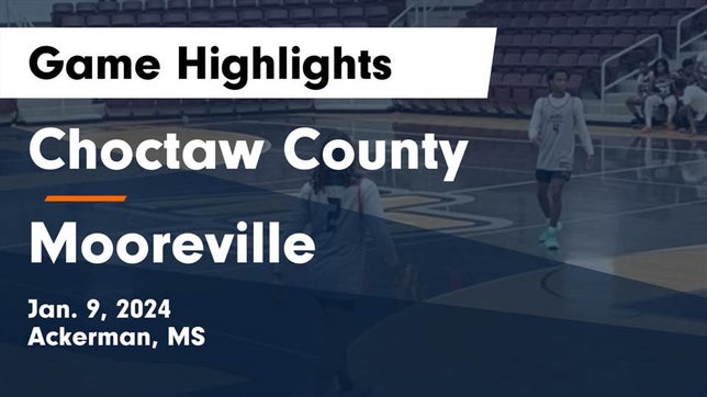 Watch this highlight video of the Choctaw County (Ackerman, MS) basketball team in its game Choctaw County  vs Mooreville  Game Highlights - Jan. 9, 2024 on Jan 9, 2024