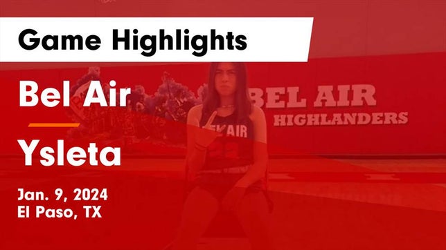 Watch this highlight video of the Bel Air (El Paso, TX) girls basketball team in its game Bel Air  vs Ysleta  Game Highlights - Jan. 9, 2024 on Jan 9, 2024
