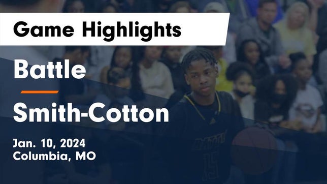 Watch this highlight video of the Battle (Columbia, MO) basketball team in its game Battle  vs Smith-Cotton  Game Highlights - Jan. 10, 2024 on Jan 10, 2024
