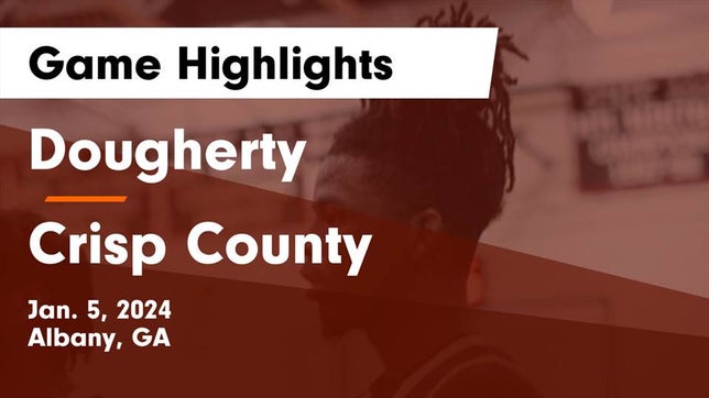 Watch this highlight video of the Dougherty (Albany, GA) basketball team in its game Dougherty  vs Crisp County  Game Highlights - Jan. 5, 2024 on Jan 5, 2024