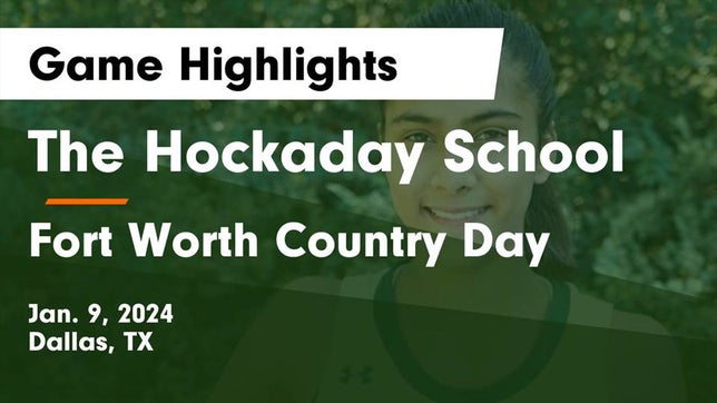 Watch this highlight video of the Hockaday (Dallas, TX) girls basketball team in its game The Hockaday School vs Fort Worth Country Day  Game Highlights - Jan. 9, 2024 on Jan 9, 2024
