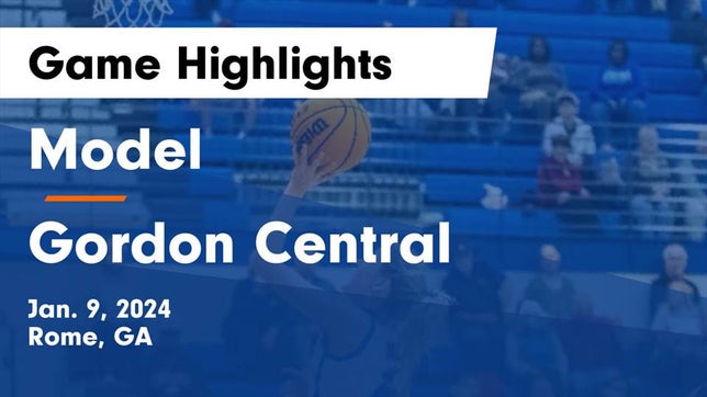 Watch this highlight video of the Model (Rome, GA) girls basketball team in its game Model  vs Gordon Central   Game Highlights - Jan. 9, 2024 on Jan 9, 2024