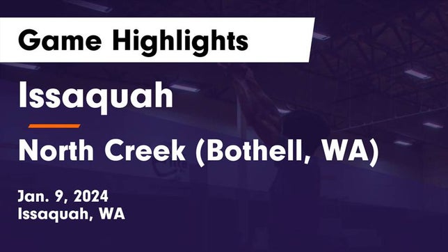Watch this highlight video of the Issaquah (WA) basketball team in its game Issaquah  vs North Creek (Bothell, WA) Game Highlights - Jan. 9, 2024 on Jan 9, 2024