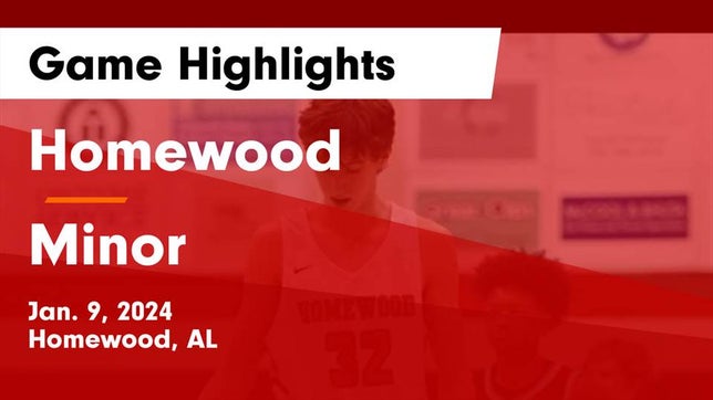 Watch this highlight video of the Homewood (AL) basketball team in its game Homewood  vs Minor  Game Highlights - Jan. 9, 2024 on Jan 9, 2024
