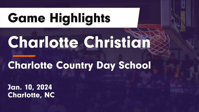 Watch this highlight video of the Charlotte Christian (Charlotte, NC) basketball team in its game Charlotte Christian  vs Charlotte Country Day School Game Highlights - Jan. 10, 2024 on Jan 10, 2024