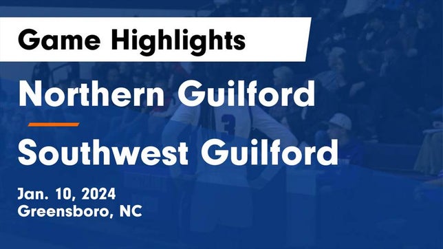 Watch this highlight video of the Northern Guilford (Greensboro, NC) girls basketball team in its game Northern Guilford  vs Southwest Guilford  Game Highlights - Jan. 10, 2024 on Jan 10, 2024
