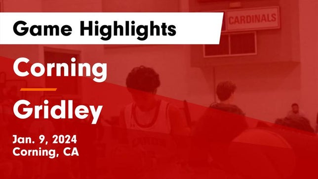 Watch this highlight video of the Corning (CA) basketball team in its game Corning  vs Gridley  Game Highlights - Jan. 9, 2024 on Jan 9, 2024