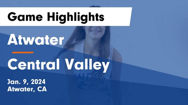 Watch this highlight video of the Atwater (CA) girls basketball team in its game Atwater  vs Central Valley  Game Highlights - Jan. 9, 2024 on Jan 9, 2024