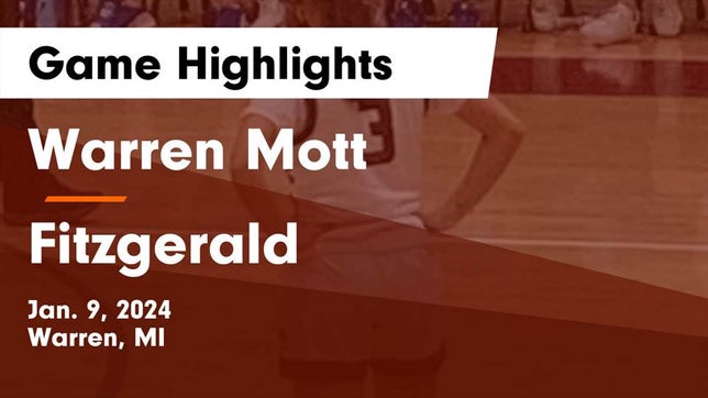 Watch this highlight video of the Mott (Warren, MI) girls basketball team in its game Warren Mott  vs Fitzgerald  Game Highlights - Jan. 9, 2024 on Jan 9, 2024