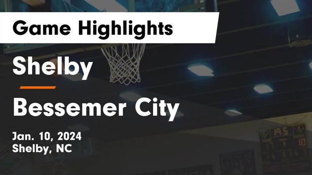 Watch this highlight video of the Shelby (NC) basketball team in its game Shelby  vs Bessemer City  Game Highlights - Jan. 10, 2024 on Jan 10, 2024