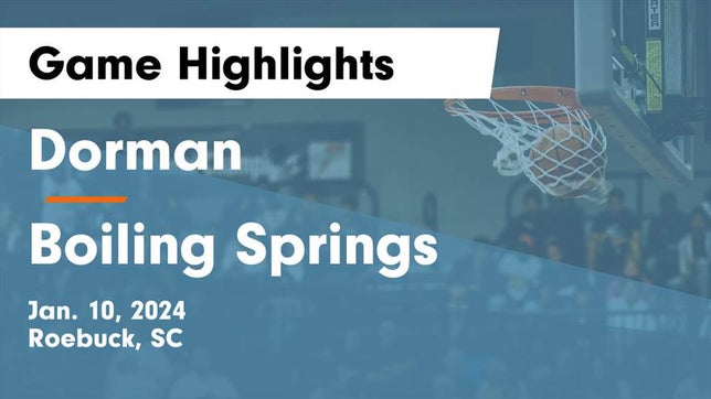 Watch this highlight video of the Dorman (Roebuck, SC) basketball team in its game Dorman  vs Boiling Springs  Game Highlights - Jan. 10, 2024 on Jan 10, 2024