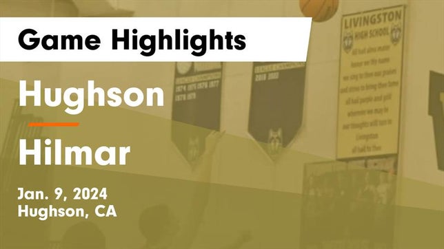 Watch this highlight video of the Hughson (CA) girls basketball team in its game Hughson  vs Hilmar  Game Highlights - Jan. 9, 2024 on Jan 9, 2024