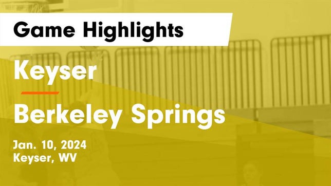 Watch this highlight video of the Keyser (WV) girls basketball team in its game Keyser  vs Berkeley Springs  Game Highlights - Jan. 10, 2024 on Jan 10, 2024