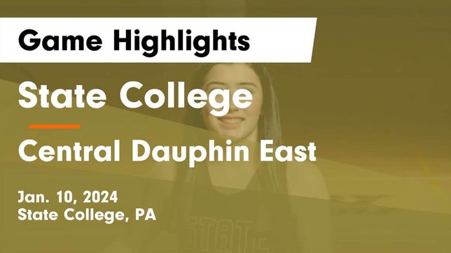 Watch this highlight video of the State College (PA) girls basketball team in its game State College  vs Central Dauphin East  Game Highlights - Jan. 10, 2024 on Jan 10, 2024