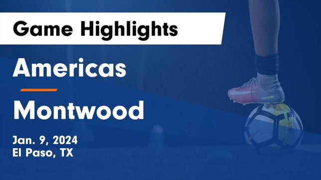 Watch this highlight video of the Americas (El Paso, TX) girls soccer team in its game Americas  vs Montwood  Game Highlights - Jan. 9, 2024 on Jan 9, 2024