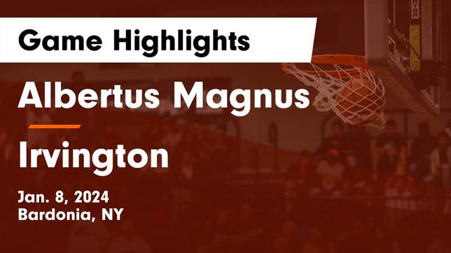Watch this highlight video of the Albertus Magnus (Bardonia, NY) girls basketball team in its game Albertus Magnus  vs Irvington  Game Highlights - Jan. 8, 2024 on Jan 8, 2024