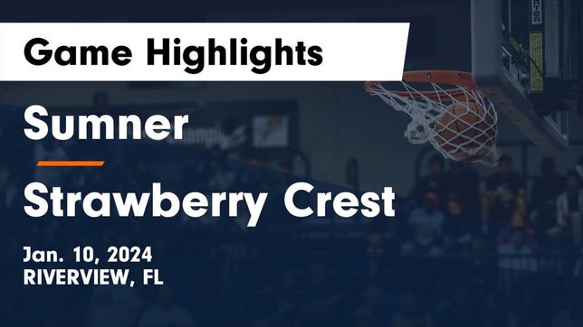 Watch this highlight video of the Sumner (Riverview, FL) girls basketball team in its game Sumner  vs Strawberry Crest  Game Highlights - Jan. 10, 2024 on Jan 10, 2024