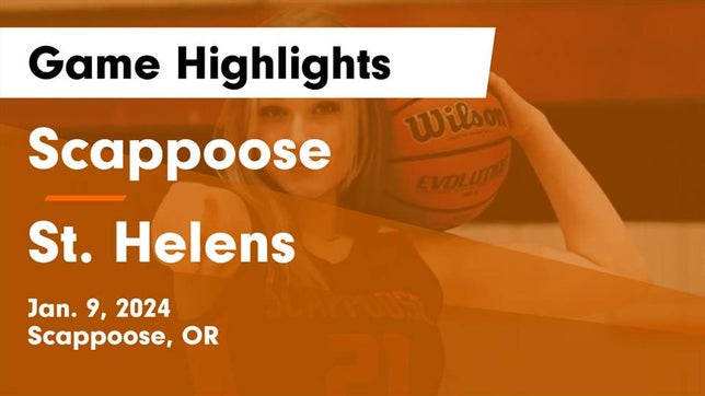 Watch this highlight video of the Scappoose (OR) girls basketball team in its game Scappoose  vs St. Helens  Game Highlights - Jan. 9, 2024 on Jan 9, 2024