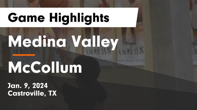 Watch this highlight video of the Medina Valley (Castroville, TX) basketball team in its game Medina Valley  vs McCollum  Game Highlights - Jan. 9, 2024 on Jan 9, 2024