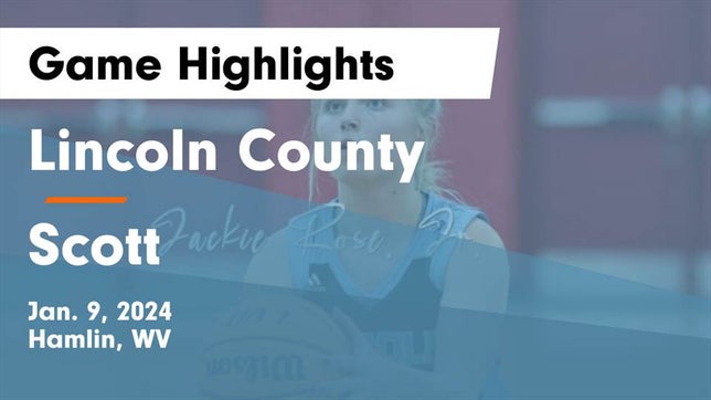Watch this highlight video of the Lincoln County (Hamlin, WV) girls basketball team in its game Lincoln County  vs Scott  Game Highlights - Jan. 9, 2024 on Jan 9, 2024