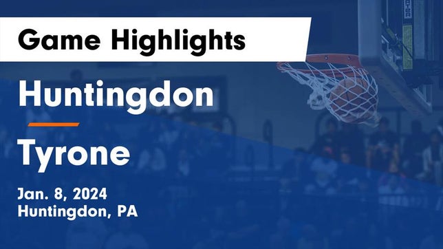 Watch this highlight video of the Huntingdon (PA) basketball team in its game Huntingdon  vs Tyrone  Game Highlights - Jan. 8, 2024 on Jan 8, 2024