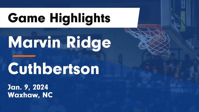 Watch this highlight video of the Marvin Ridge (Waxhaw, NC) girls basketball team in its game Marvin Ridge  vs Cuthbertson  Game Highlights - Jan. 9, 2024 on Jan 10, 2024