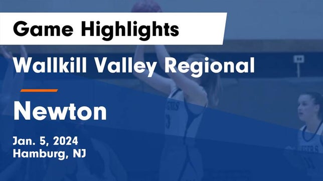Watch this highlight video of the Wallkill Valley (Hamburg, NJ) girls basketball team in its game Wallkill Valley Regional  vs Newton  Game Highlights - Jan. 5, 2024 on Jan 5, 2024