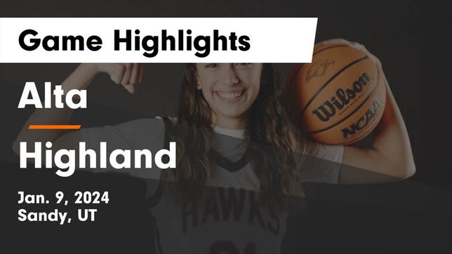 Watch this highlight video of the Alta (Sandy, UT) girls basketball team in its game Alta  vs Highland  Game Highlights - Jan. 9, 2024 on Jan 9, 2024