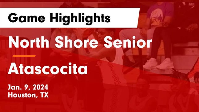 Watch this highlight video of the North Shore (Houston, TX) basketball team in its game North Shore Senior  vs Atascocita  Game Highlights - Jan. 9, 2024 on Jan 9, 2024