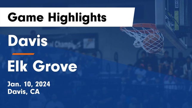 Watch this highlight video of the Davis Sr. (Davis, CA) basketball team in its game Davis  vs Elk Grove  Game Highlights - Jan. 10, 2024 on Jan 10, 2024