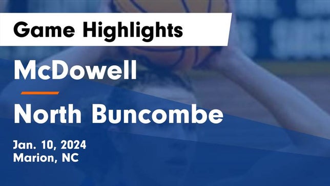 Watch this highlight video of the McDowell (Marion, NC) basketball team in its game McDowell   vs North Buncombe  Game Highlights - Jan. 10, 2024 on Jan 10, 2024