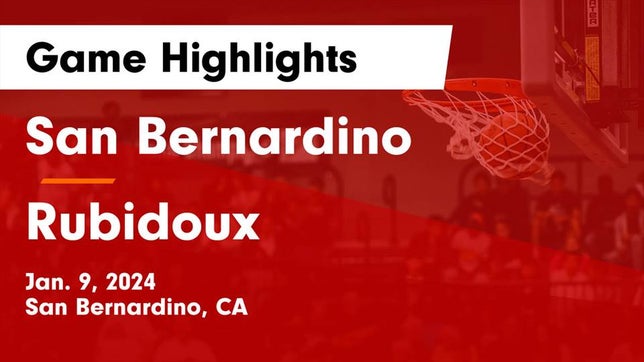 Watch this highlight video of the San Bernardino (CA) basketball team in its game San Bernardino  vs Rubidoux  Game Highlights - Jan. 9, 2024 on Jan 9, 2024