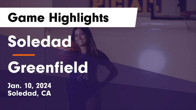 Watch this highlight video of the Soledad (CA) girls basketball team in its game Soledad  vs Greenfield  Game Highlights - Jan. 10, 2024 on Jan 10, 2024