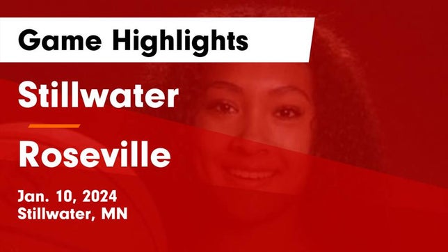 Watch this highlight video of the Stillwater (MN) girls basketball team in its game Stillwater  vs Roseville  Game Highlights - Jan. 10, 2024 on Jan 10, 2024