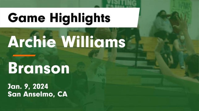 Watch this highlight video of the Archie Williams (San Anselmo, CA) basketball team in its game Archie Williams  vs Branson  Game Highlights - Jan. 9, 2024 on Jan 9, 2024