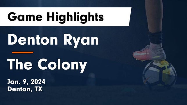 Watch this highlight video of the Ryan (Denton, TX) soccer team in its game Denton Ryan  vs The Colony  Game Highlights - Jan. 9, 2024 on Jan 9, 2024