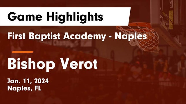 Watch this highlight video of the First Baptist Academy (Naples, FL) girls basketball team in its game First Baptist Academy - Naples vs Bishop Verot  Game Highlights - Jan. 11, 2024 on Jan 11, 2024