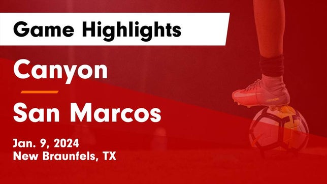 Watch this highlight video of the Canyon (New Braunfels, TX) girls soccer team in its game Canyon  vs San Marcos  Game Highlights - Jan. 9, 2024 on Jan 9, 2024