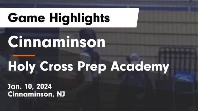 Watch this highlight video of the Cinnaminson (NJ) girls basketball team in its game Cinnaminson  vs Holy Cross Prep Academy Game Highlights - Jan. 10, 2024 on Jan 10, 2024