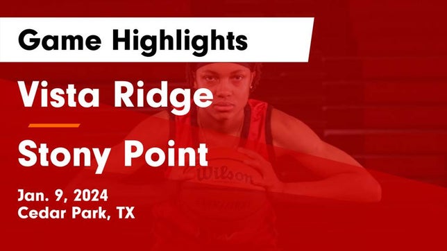 Watch this highlight video of the Vista Ridge (Cedar Park, TX) girls basketball team in its game Vista Ridge  vs Stony Point  Game Highlights - Jan. 9, 2024 on Jan 9, 2024