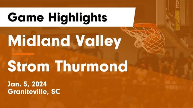 Watch this highlight video of the Midland Valley (Graniteville, SC) girls basketball team in its game Midland Valley  vs Strom Thurmond  Game Highlights - Jan. 5, 2024 on Jan 5, 2024