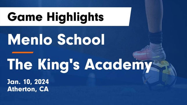 Watch this highlight video of the Menlo School (Atherton, CA) soccer team in its game Menlo School vs The King's Academy  Game Highlights - Jan. 10, 2024 on Jan 10, 2024
